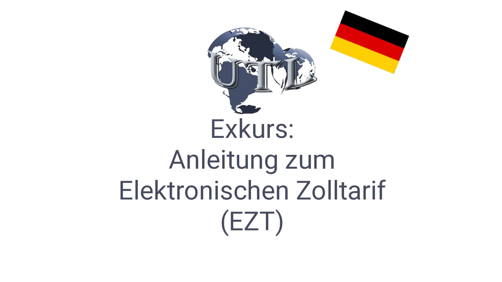 Exkurs_anleitung_zum_elektronischen_zolltarif_ezt_20240228_074916 - UTL ...